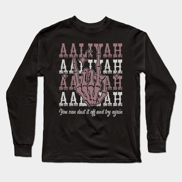 You Can Dust It Off And Try Again Quotes Music Skeleton Hand Long Sleeve T-Shirt by GodeleineBesnard